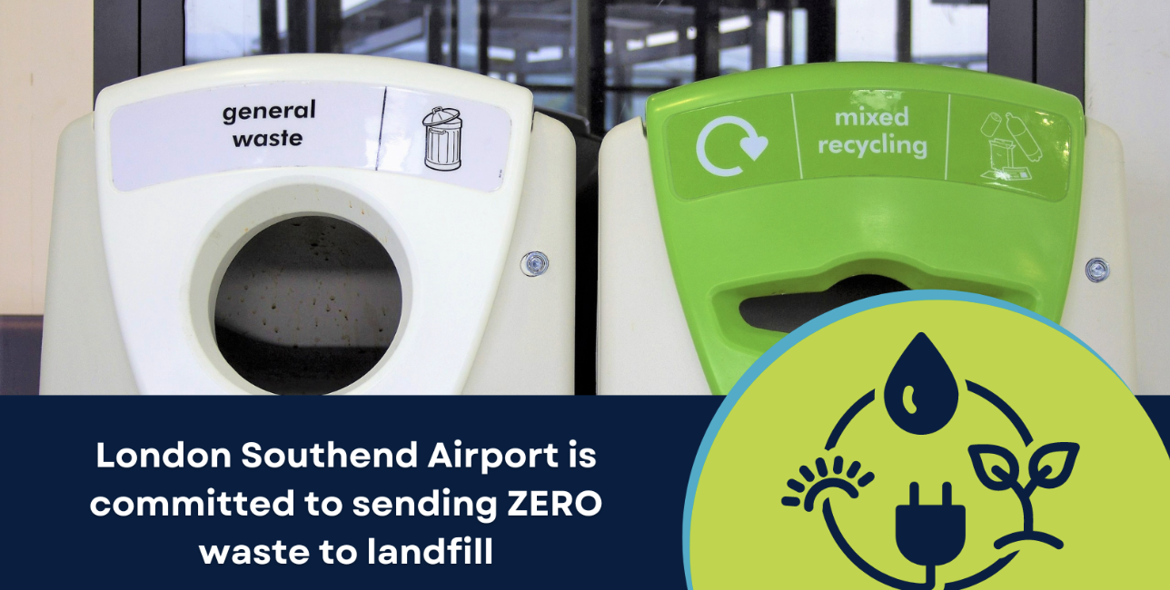 London Southend Airport is committed to sending ZERO waste to landfill